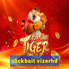 clickbait vizerhd